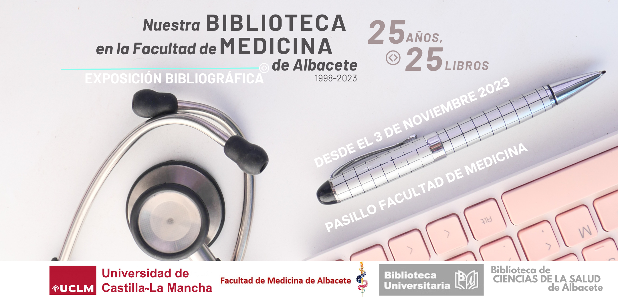 Exposición biblioteca F. de Medicina campus de Albacete