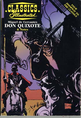 Don Quixote / by Miguel de Cervantes; Art by Louis Zansky; adaptation by Samuel Abramson; Cover by Tommy Lee Edwards; essay by Gregory Feeley. -- New York: Acclaim Books, cop.1997. --  [78]p.: il., col.; 19 cm. -- (Classics Illustrated). -- ISBN 1-57840-054-6