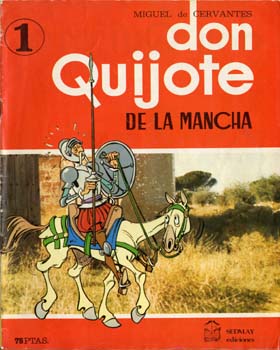 Don Quijote de la Mancha / Miguel de Cervantes; [versión ilustrada y fotografiada por A. Albarrán y A. Perera. -- [San Sebastián]: Sedmay, D.L. 1979. -- 7 v., [20]p.: principalmente il. color; 29 cm. -- ISBN 84-7380-438-4 