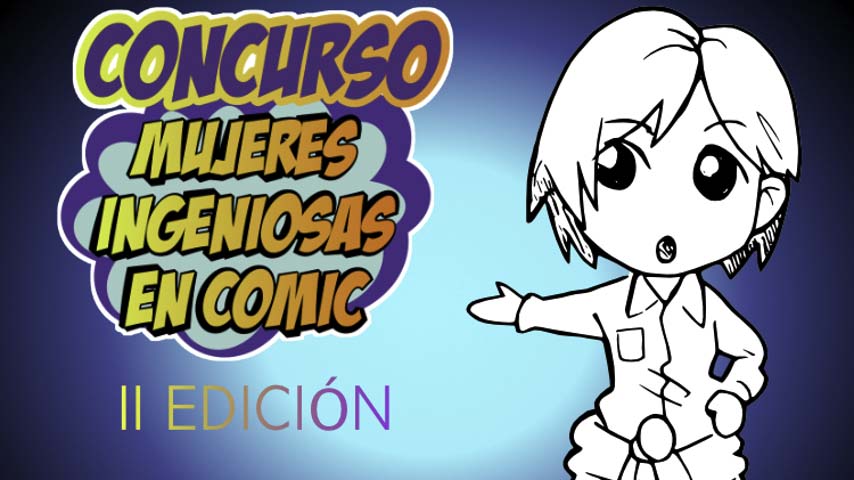 Concursos de cómic y cortos de 'Mujeres ingeniosas'.