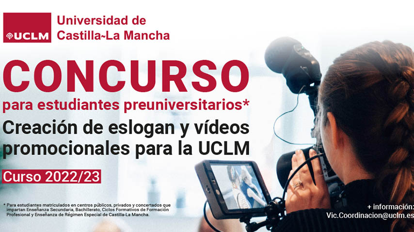 Concurso para estudiantes preuniversitarios. Creación de eslogan y vídeos promocionales para la UCLM 