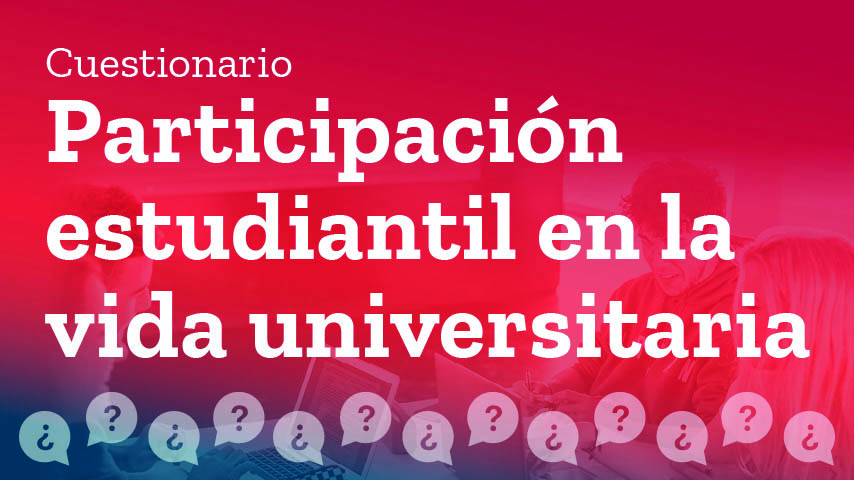 Cuestionario Participación Estudiantil en la vida universitaria