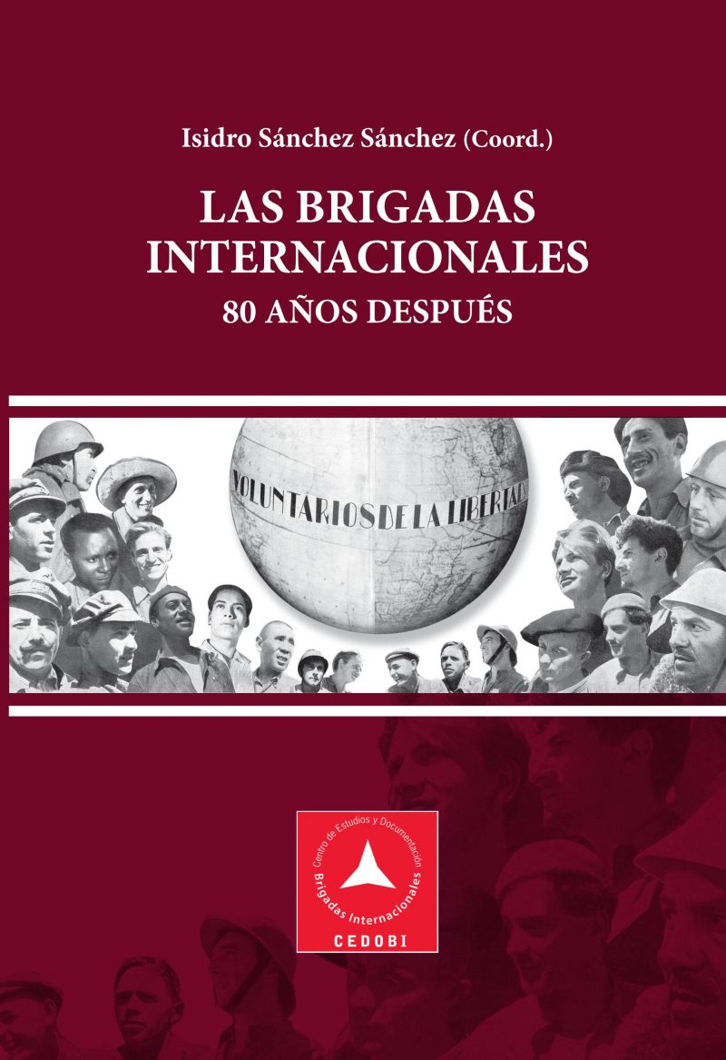 LAS BRIGADAS INTERNACIONALES. 80 AÑOS DE