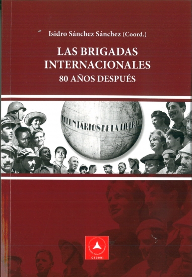Las Brigadas Internacionales, 80 años de